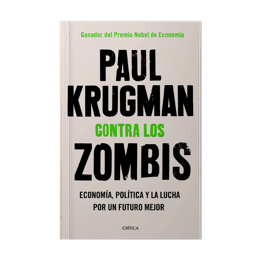 CONTRA LOS ZOMBIES ECONOMIA POLITICA Y LA LUCHA POR UN MUNDO MEJOR