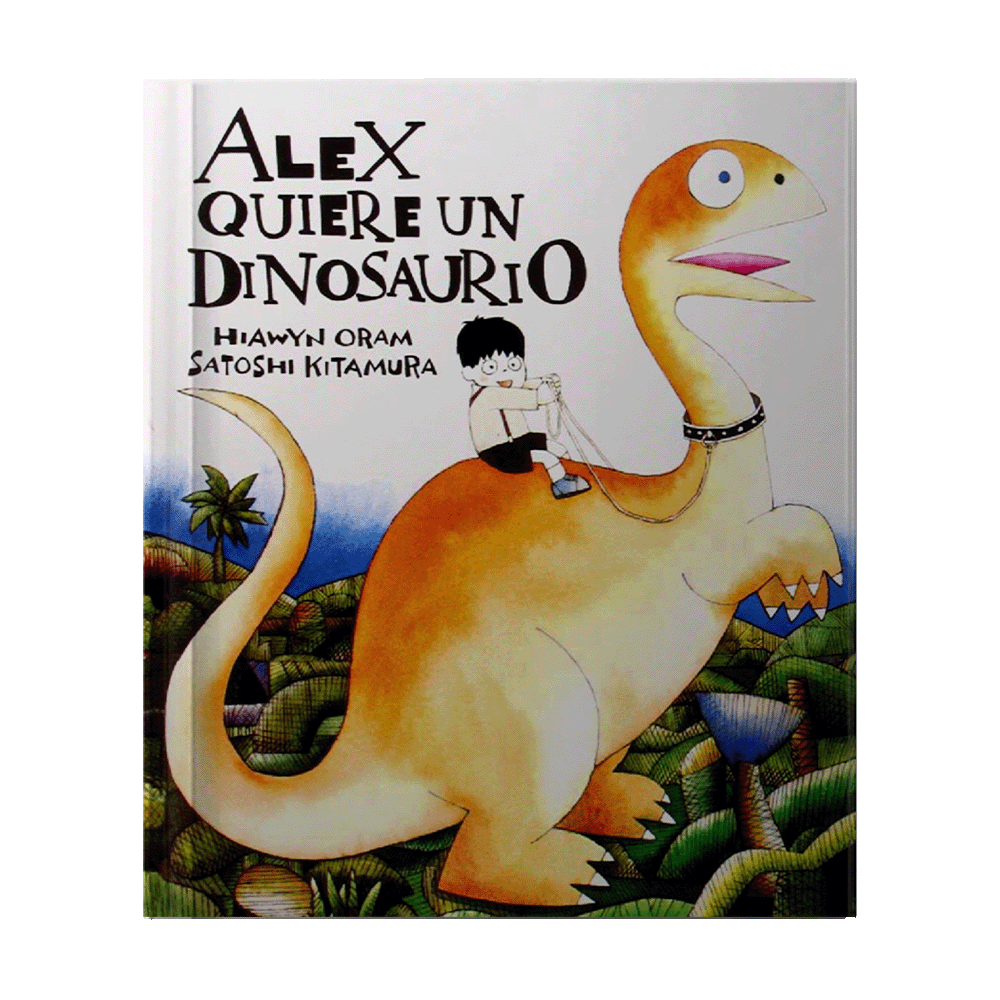 ALEX QUIERE UN DINOSAURIO