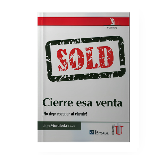 [15331] CIERRE ESA VENTA ¡NO DEJE ESCAPAR AL CLIENTE! | EDICIONES DE LA U