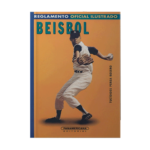 [ULTIMA EDICION] BEISBOL REGLAMENTOS DEPORTIVOS ILUSTRADO | PANAMERICANA