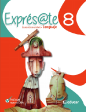 [2316] EXPRESATE 8 LENGUAJE | EDUCAR EDITORES