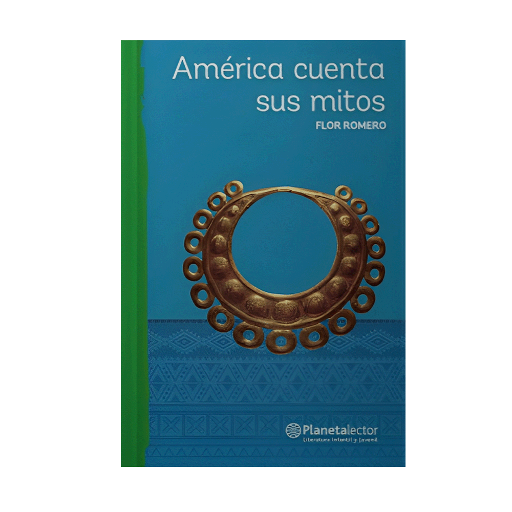 [4100273] AMERICA CUENTA SUS MITOS | PLANETA