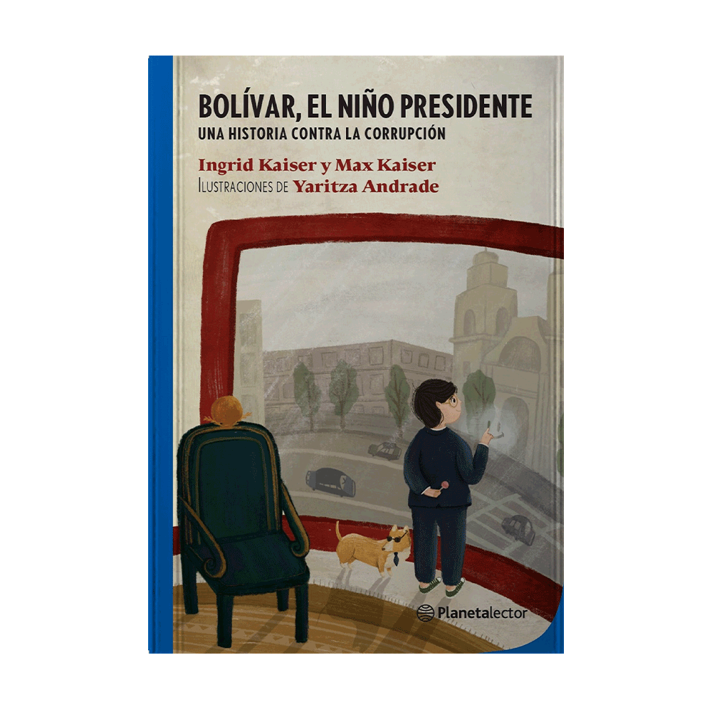 [4100606] BOLIVAR EL NIÑO PRESIDENTE | PLANETA