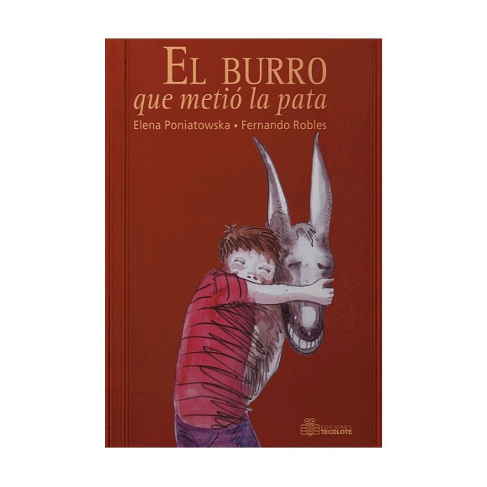 [31857] BURRO QUE METIO LA PATA, EL | TECOLOTE