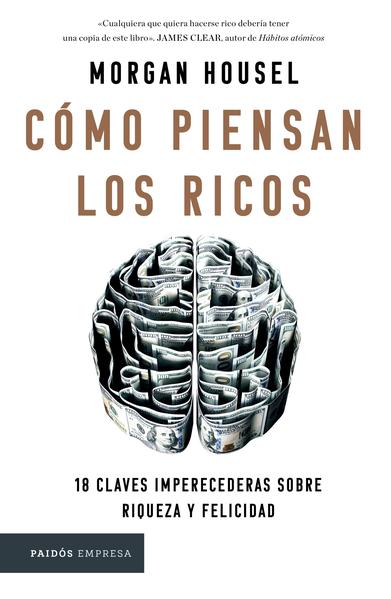 [2813188] COMO PIENSAN LOS RICOS 18 CLAVES IMPERECEDERAS SOBRE RIQUEZA Y FELICIDAD | PAIDOS