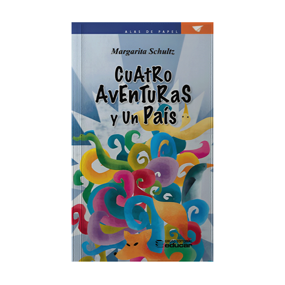 [5172L] CUATRO AVENTURAS Y UN PAIS | EDUCAR EDITORES