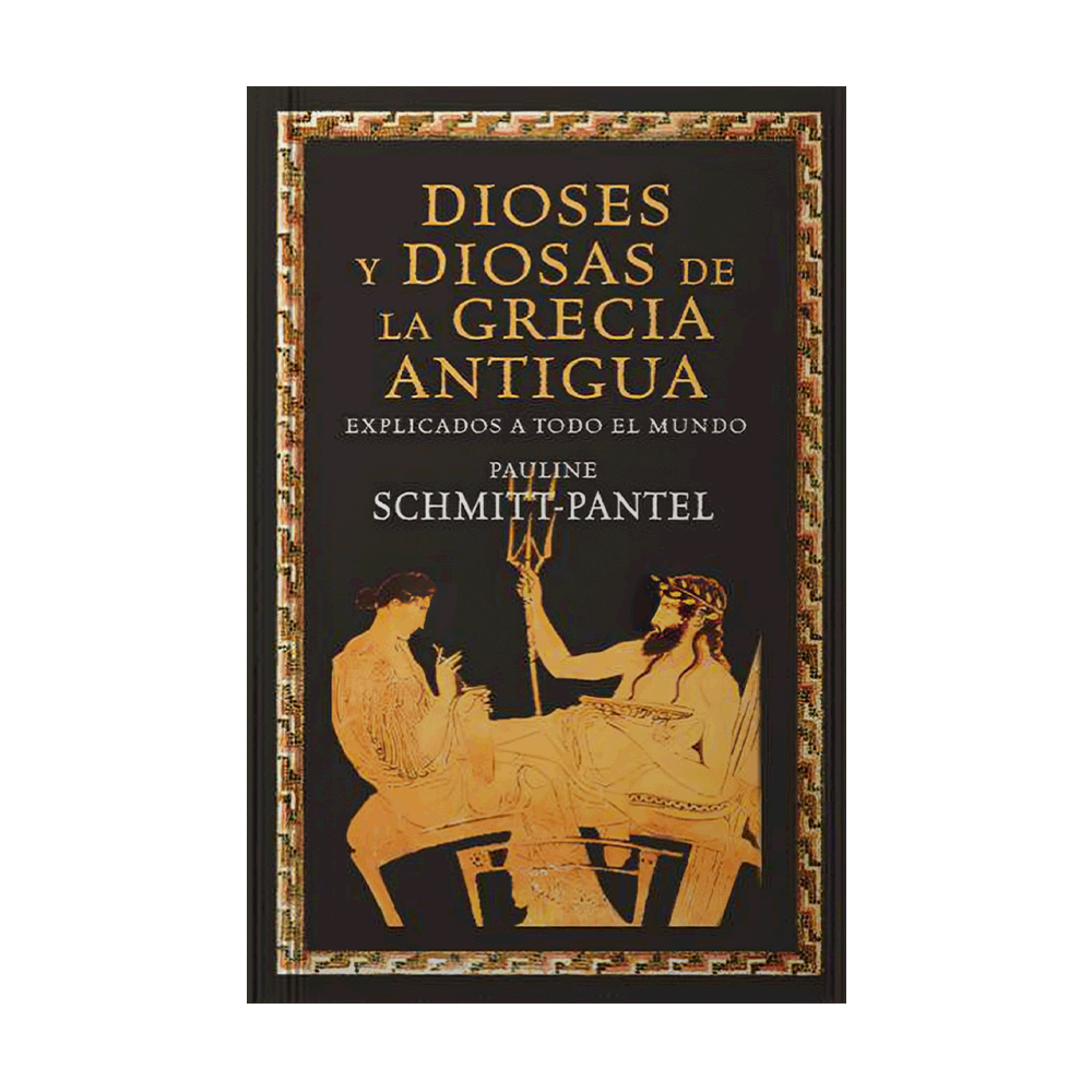 [2801944] DIOSES Y DIOSAS DE LA GRECIA ANTIGUA EXPLICADOS A TODO EL MUNDO | PAIDOS