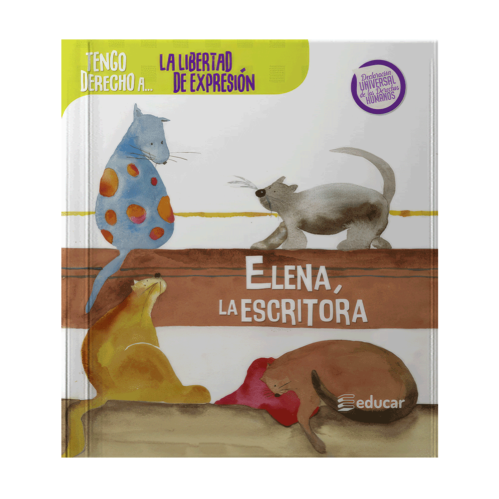 [ULTIMA EDICION] ELENA, LA ESCRITORA -DERECHO A LA LIBERTAD DE EXPRESION | EDUCAR EDITORES