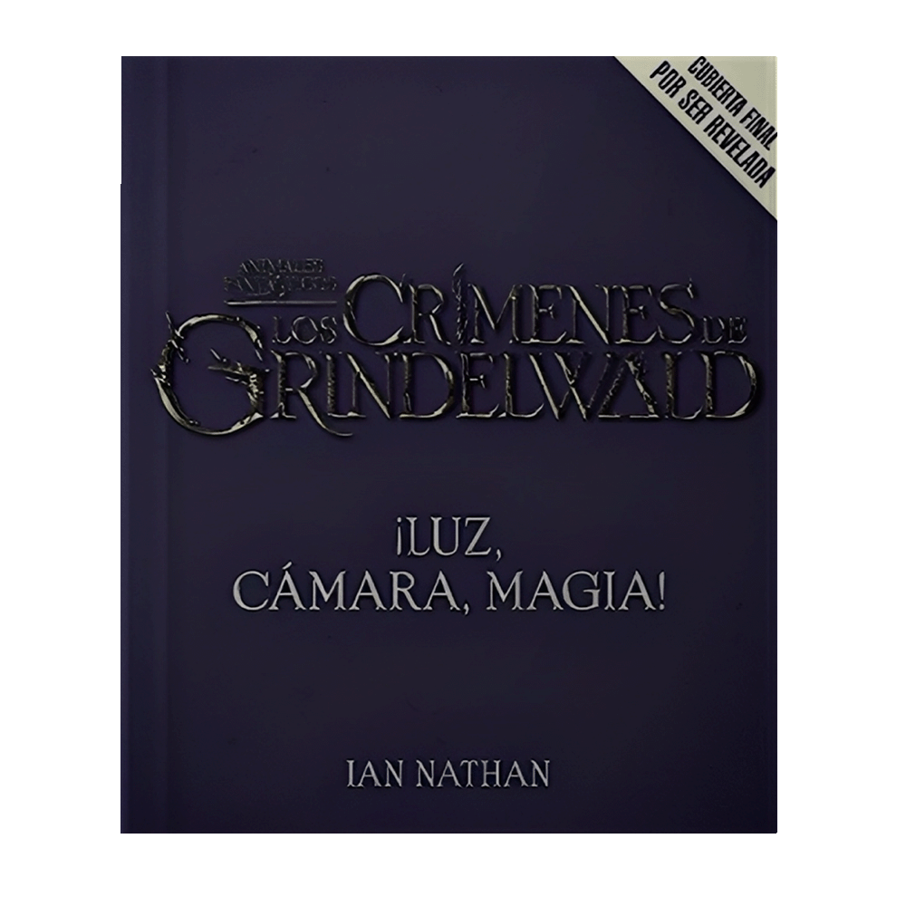 LUZ CAMARA MAGIA ASI SE HIZO ANIMALES FANTASTICOS Y DONDE ENCONTRARLOS | HARPER COLLINS