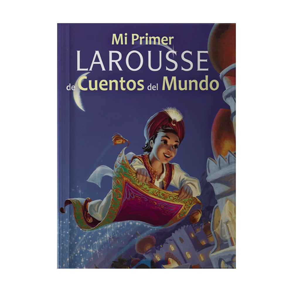 MI PRIMER LAROUSSE DE CUENTOS DEL MUNDO | LAROUSSE