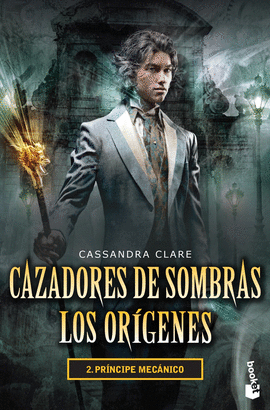 [2503932] PRINCIPE MECANICO 2 LOS ORIGENES CAZADORES DE SOMBRAS | BOOKET