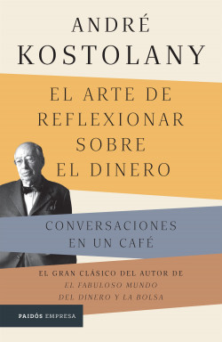 [2813532] ARTE DE REFLEXIONAR SOBRE EL DINERO, EL | PAIDOS