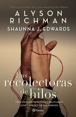 [1009509] RECOLECTORAS DE HILOS, LAS | PLANETA