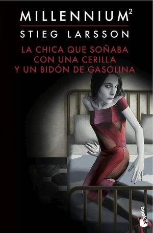 CHICA QUE SOÑABA CON UN CERILLO Y UN GALON DE GASOLINA, LA | BOOKET