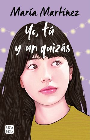 [3100948] YO, TU Y UN QUIZAS | CROSSBOOKS