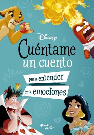 [1202279] DISNEY. CUENTAME UN CUENTO PARA ENTENDER MIS EMOCIONES | PLANETA JUNIOR