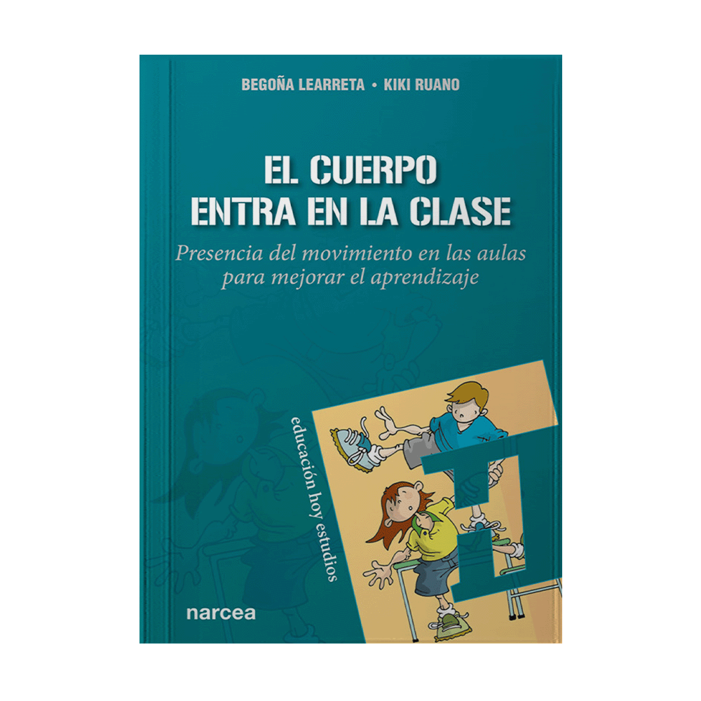 CUERPO ENTRA EN LA CLASE, EL PRESENCIA DEL MOVIMIENTO EN LAS AULAS PARA MEJORAR EL APRENDIZAJE | NARCEA