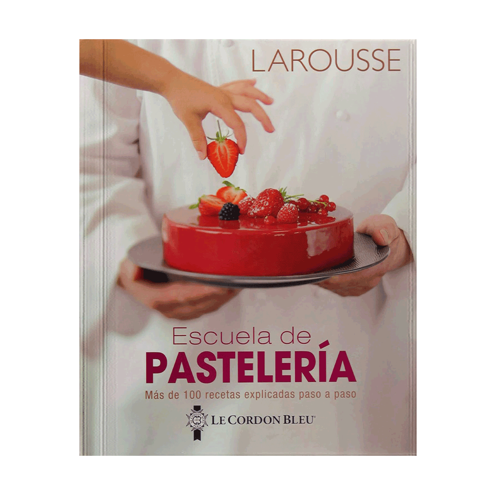 [1860] ESCUELA DE PASTELERIA | LAROUSSE