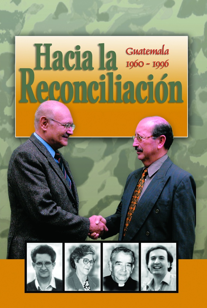 [ULTIMA EDICION] HACIA LA RECONCILIACION. GUATEMALA 1960-1996 | PIEDRASANTA