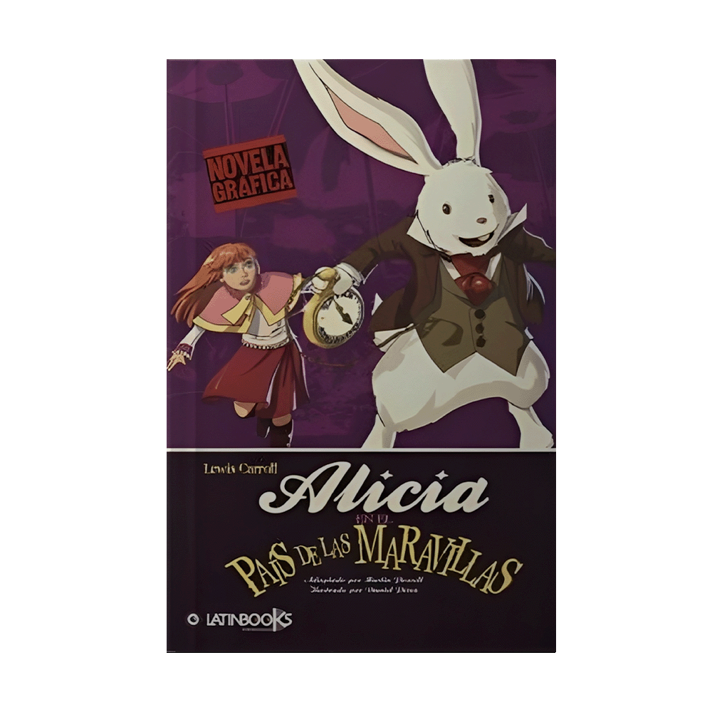 ALICIA EN EL PAIS DE LAS MARAVILLAS NOVELA GRAFICA | LATINBOOKS